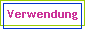 Verwendung